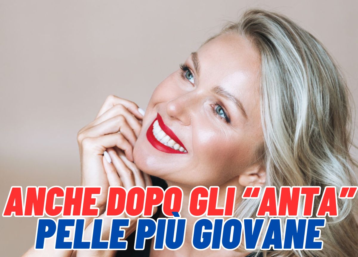 Come Ottenere una Pelle più giovane e luminosa anche dopo gli “anta”: 4 consigli essenziali!